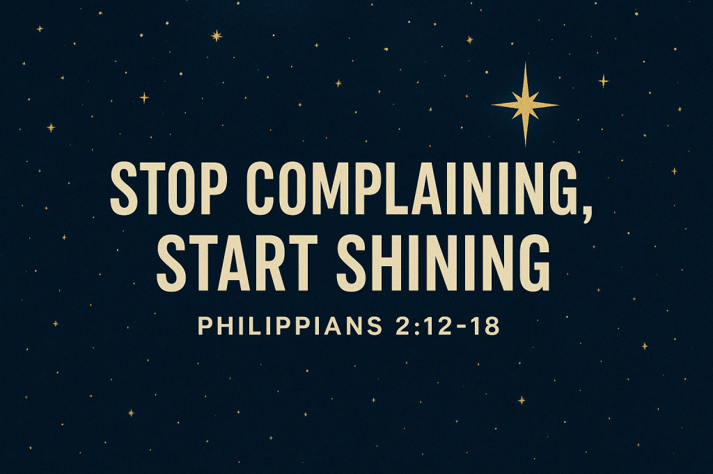 Stop Complaining, Start&nbsp;Shining