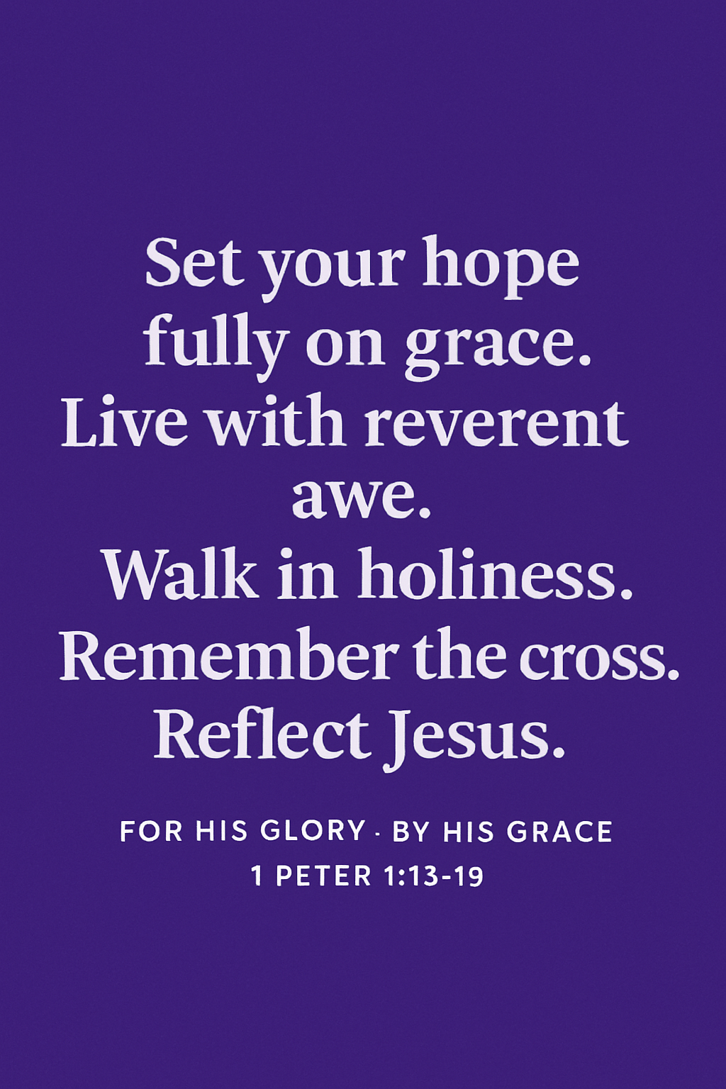 FOR HIS GLORY · BY HIS&nbsp;GRACE